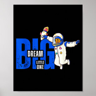 Dream Big, Little One - Insrational Quote Gift For Poster