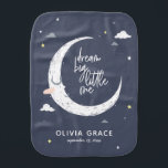 Dream big little one moon   clouds personalised burp cloth<br><div class="desc">Dream big little one baby design. With cute moon,  stars and cloud design. Ideal new baby gift keepsake. Part of a collection.</div>