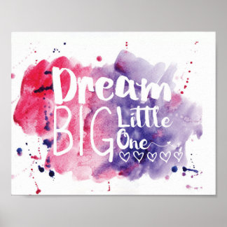 Dream Big Little One - pink/purple Poster