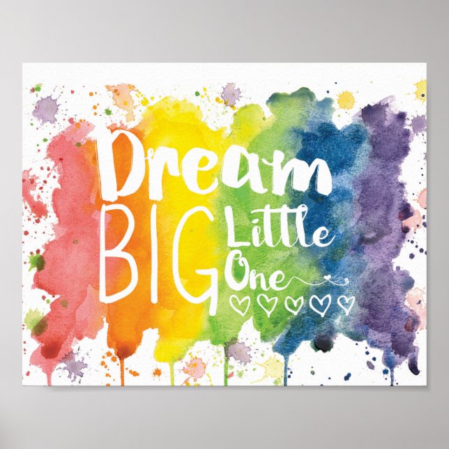 Dream Big Little One - rainbow Poster (Front)