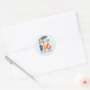 Dream Big Little One Rocket Classic Round Sticker