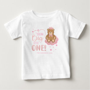 Dream Big Little One Sleepy Bear Birthday Girl Baby T-Shirt
