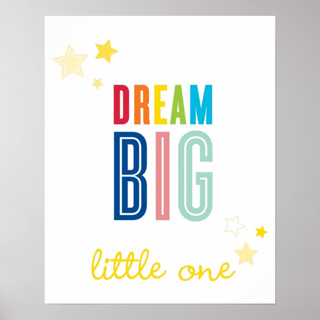 DREAM BIG LITTLE ONE typography bright colours Poster (Front)