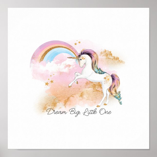 Dream Big, Little One Unicorn and Rainbow Poster (Front)