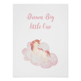 "Dream Big Little One" Unicorn Poster