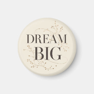 Dream Big Magnet