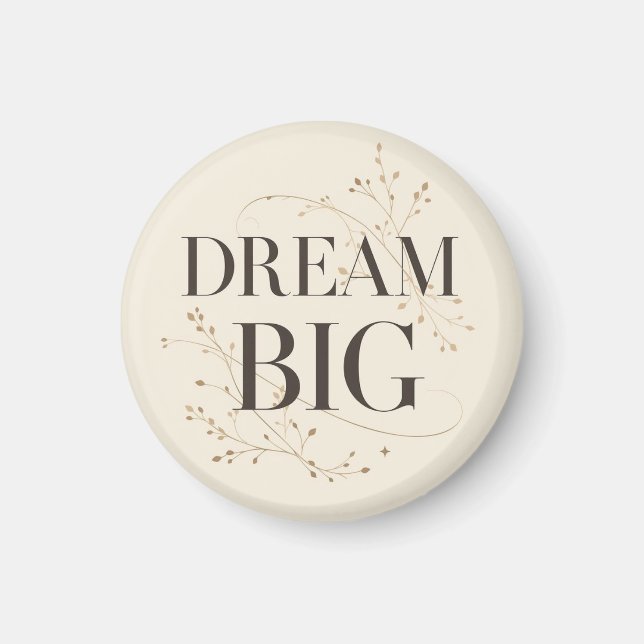 Dream Big Magnet (Front)