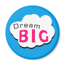 Dream BIG