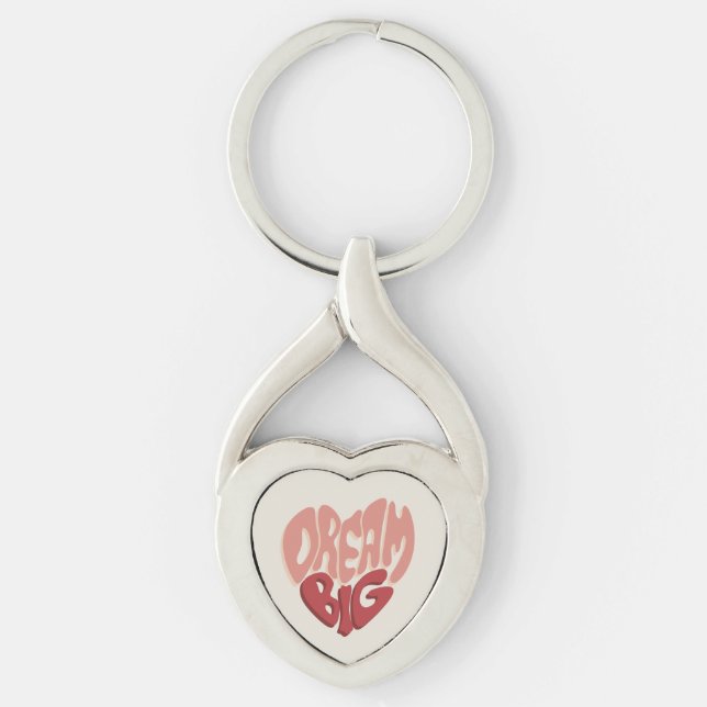 Dream Big:  Meaningful Saying for Success Key Ring (Front)