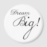 Dream Big Motivational Magnet<br><div class="desc">Dream Big Motivational Magnet This motivational quote is customisable. It is a perfect gift for anyone. Please visit my store for similar items.</div>