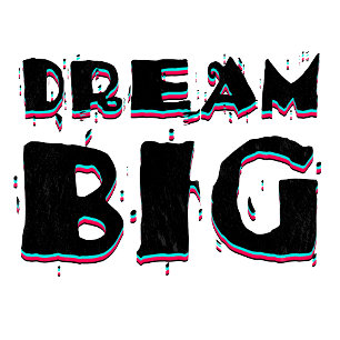 Dream Big Motivational Quote T-Shirt