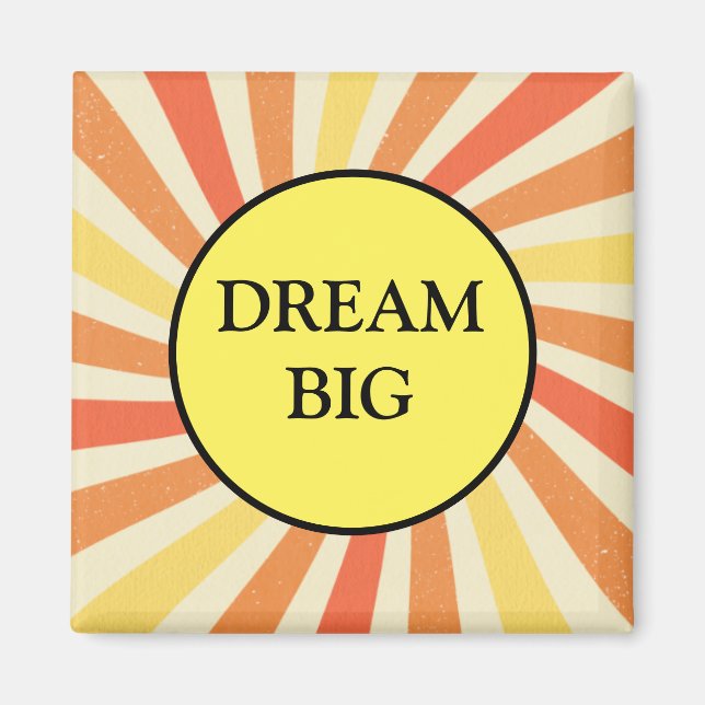 Dream Big Motivational Refrigerator Magnet (Front)