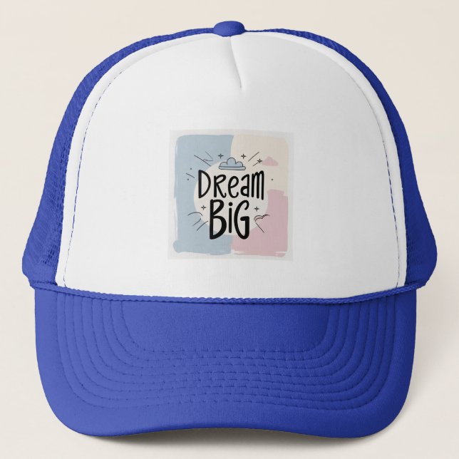 Dream Big – Motivational Typography Design Trucker Hat (Front)