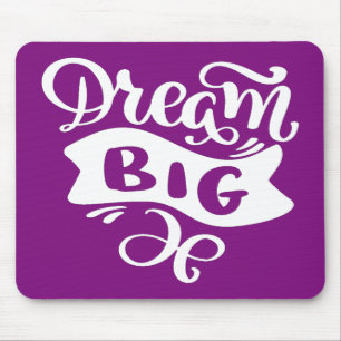 Dream Big Mouse Mat