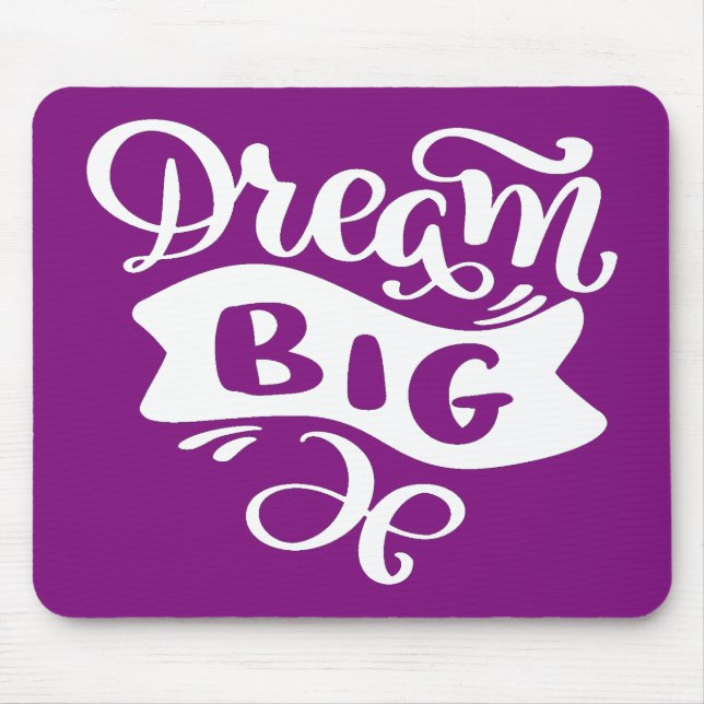 Dream Big Mouse Mat (Front)