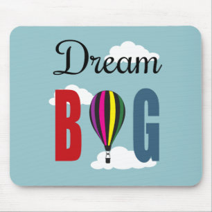 Dream big mouse mat