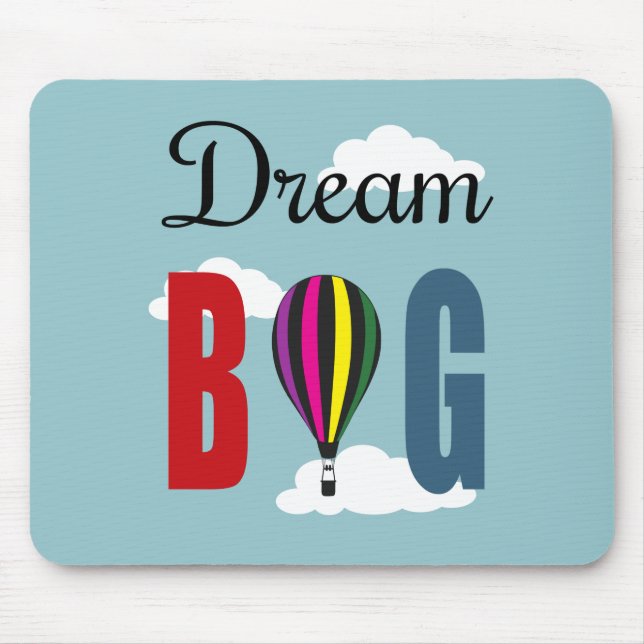 Dream big mouse mat (Front)