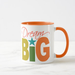 Dream BIG mug - choose style & colour