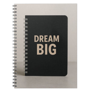 Dream Big Notebook