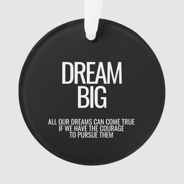 Dream Big Ornament (Front)