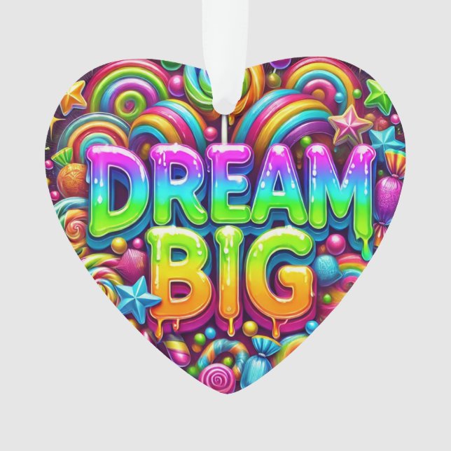 Dream Big Ornament (Front)