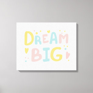 Dream Big Pastel Hearts Canvas Print