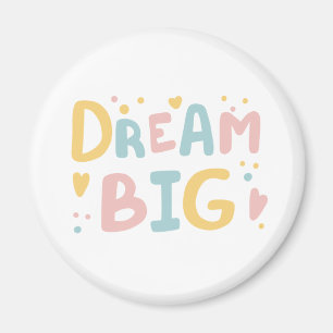 Dream Big Pastel Hearts Magnet