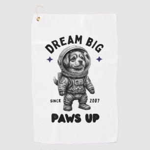 Dream Big Paws Up Astronaut Dog Golf Towel