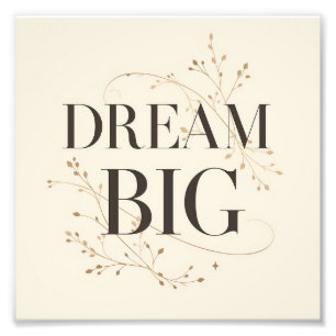Dream Big Photo Print