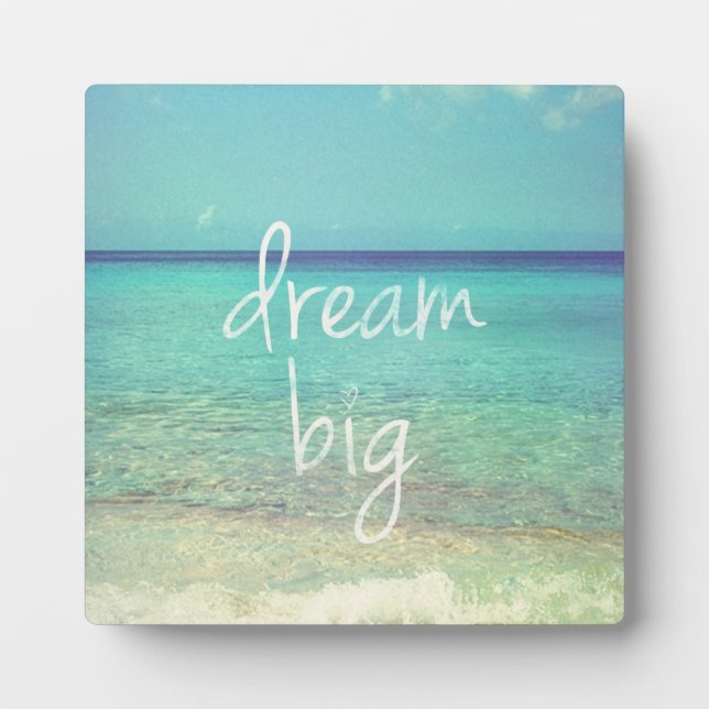 Dream big plaque (Front)