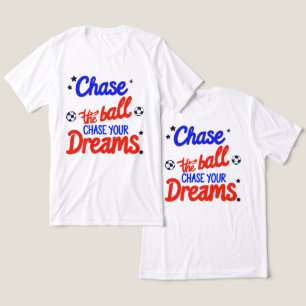 Dream Big, Play Hard – Chase It All Tri-Blend Shirt