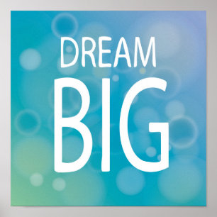 Dream Big Poster