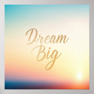Dream Big Poster