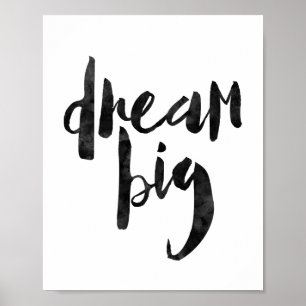 Dream Big Poster
