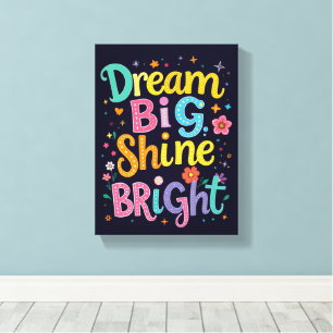 *Dream Big  - Premium Wrapped Canvas (Gloss)