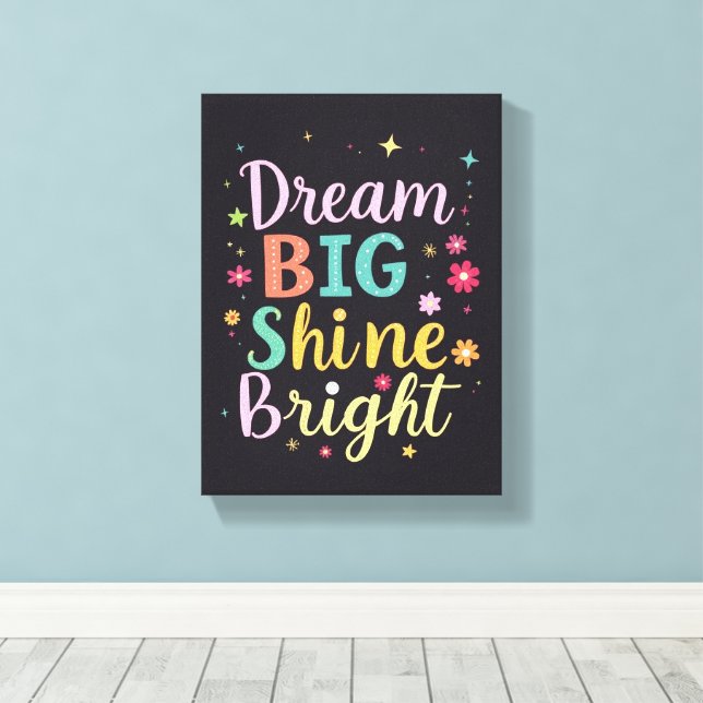 Dream Big  - Premium Wrapped Canvas (Gloss) (Insitu(Wood Floor))