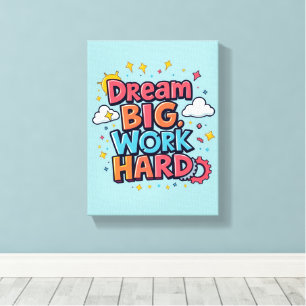 *Dream Big* - Premium Wrapped Canvas (Gloss)