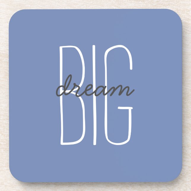 Dream Big Quote Blue Gray Decorative Motivational Coaster (Front)