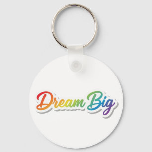 Dream Big Rainbow Typography Motivational Design Key Ring