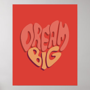 Dream Big: Red Heart Powerful Slogan Poster
