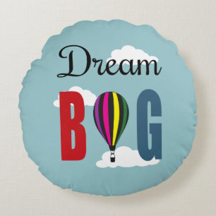 Dream big round cushion