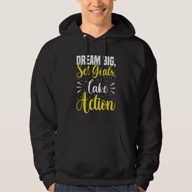 Dream Big Set Goals Take Action  Growth Mindset St Hoodie (Front)
