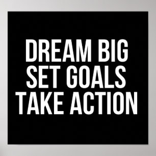 Dream Big Set Goals Take Action Motivational Quote Poster