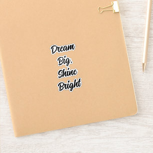 Dream Big, Shine Bright