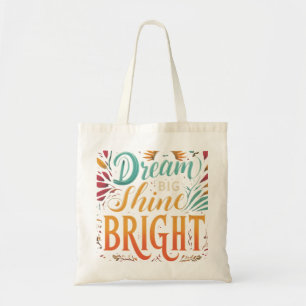 Dream Big, Shine Bright Budget Tote Bag