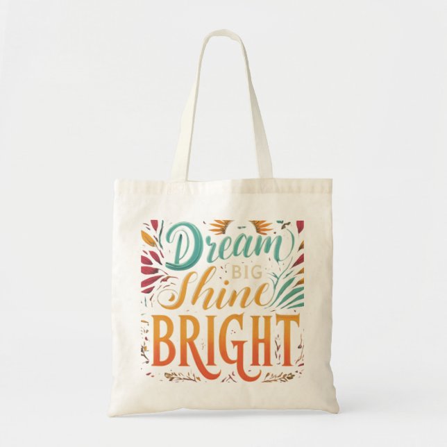 Dream Big, Shine Bright Budget Tote Bag   (Front)