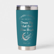 Dream Big, Shine Bright, Teal Insulated Tumbler