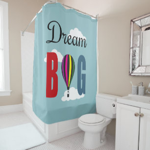 Dream big shower curtain