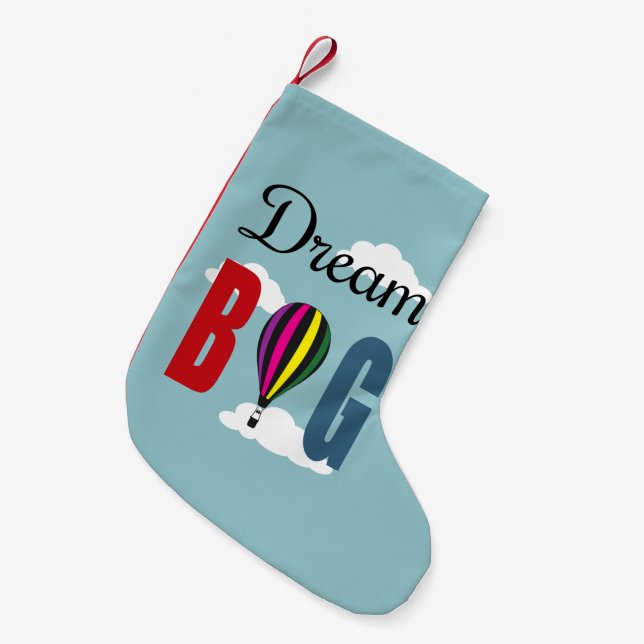 Dream big small christmas stocking (Front (Hanging))