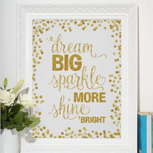 Dream Big Sparkle More Shine Bright Gold Confetti Poster (Creator Uploaded)